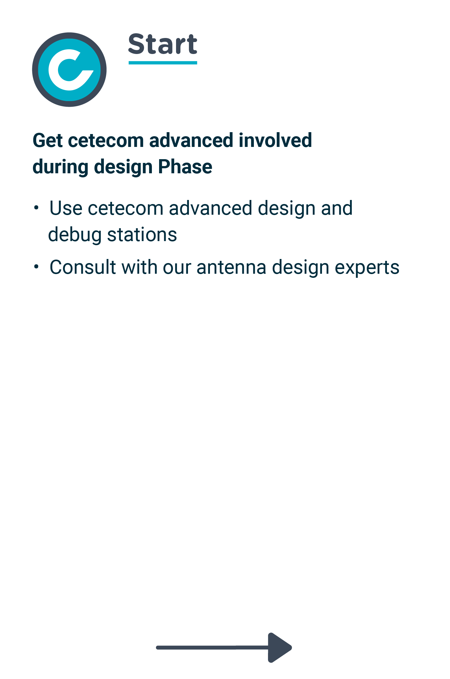 An explanation of the individual steps in the complete process for product development and certification with cetecom advanced, starting with step one: Involving cetecom advanced in the design phase.